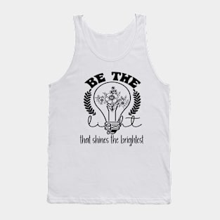 Be the Light That Shines the Brightest Tank Top